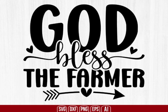 God Bless the Farmer Svg: A Graphic Design Asset for Crafts and Content Creators