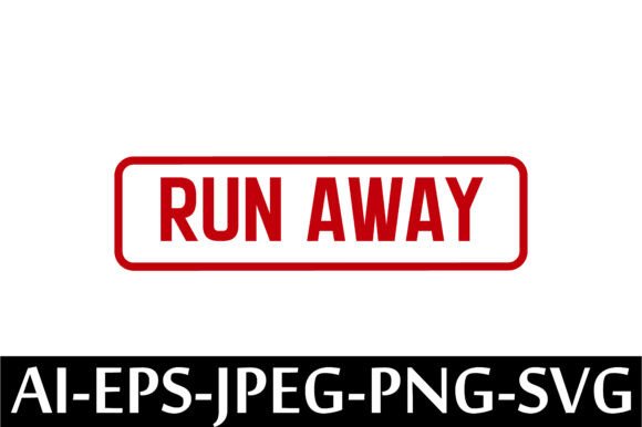 RUN AWAY Rubber Stamp Design Vector: A Freebie with Graphic Potential