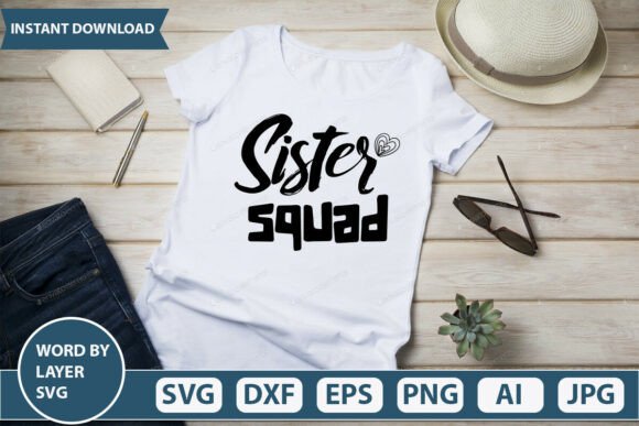 Sister Squad Graphic Design Asset for Crafts and Creations
